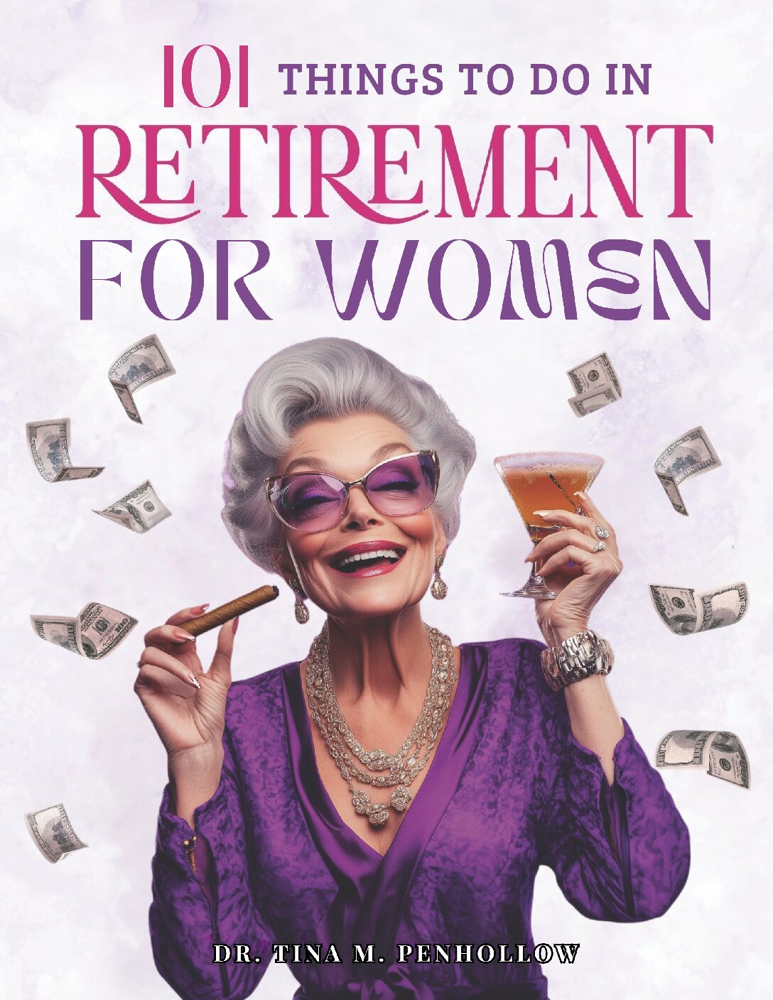 🌸💃 Women’s Guide to Retirement — 101 Fun Activities for Women 50+ to Stay Happy, Healthy & Connected 🌞✨(ISBN: 979-8-9914739-1-0)
